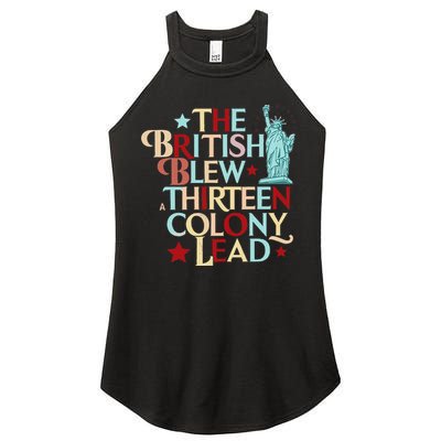 The British Blew A Thirteen Colony Lead Funny 4th Of July Women's Perfect Tri Rocker Tank