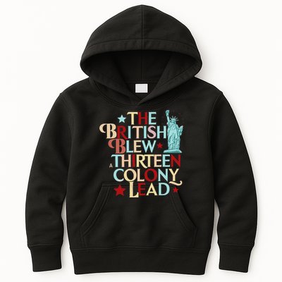 The British Blew A Thirteen Colony Lead Funny 4th Of July Kids Hoodie