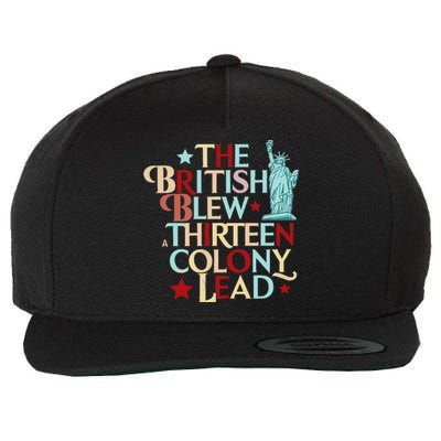 The British Blew A Thirteen Colony Lead Funny 4th Of July Wool Snapback Cap