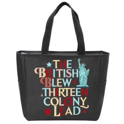The British Blew A Thirteen Colony Lead Funny 4th Of July Zip Tote Bag