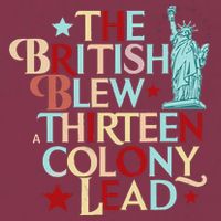 The British Blew A Thirteen Colony Lead Funny 4th Of July 16oz Travel Tumbler