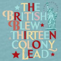 The British Blew A Thirteen Colony Lead Funny 4th Of July Sueded Cloud Jersey T-Shirt