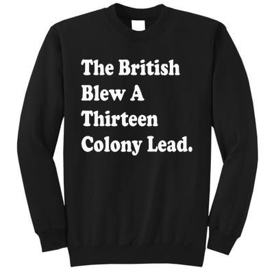 The British Blew A Thirteen Colony Lead Red Philadelphia Sweatshirt