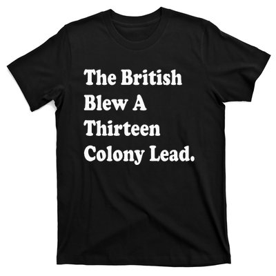 The British Blew A Thirteen Colony Lead Red Philadelphia T-Shirt