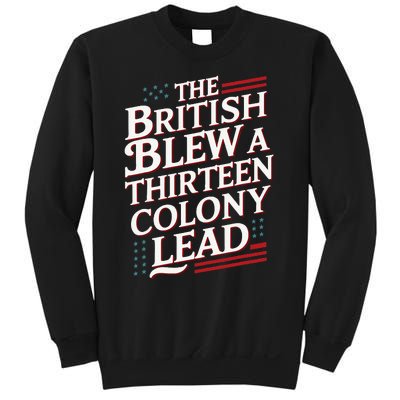 The British Blew A Thirteen Colony Lead Usa American Flag Sweatshirt