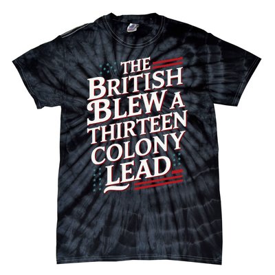 The British Blew A Thirteen Colony Lead Usa American Flag Tie-Dye T-Shirt