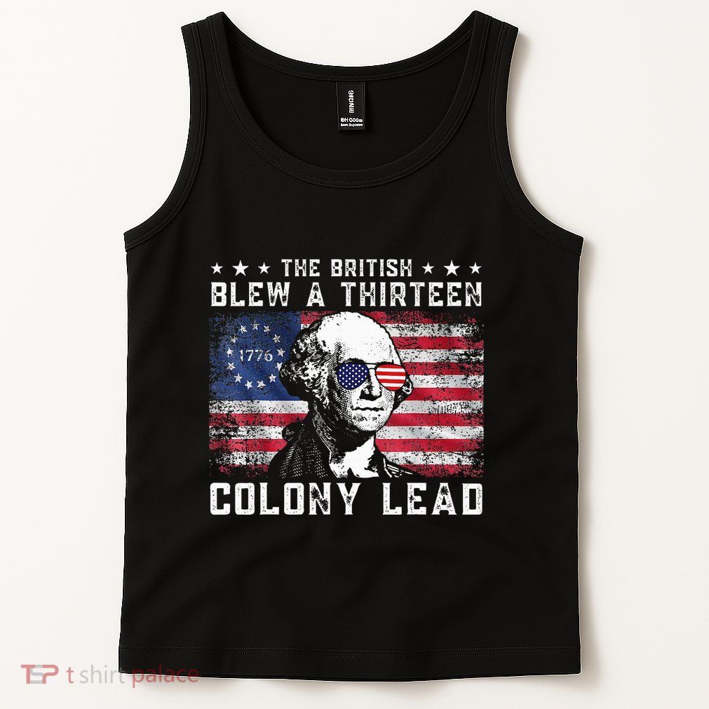 The British Blew A Thirteen Colony Lead Tank Top