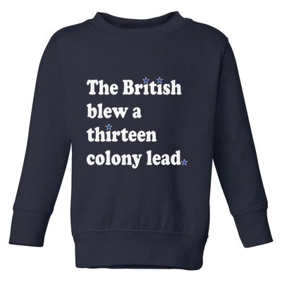 The British Blew A Thirteen Colony Lead Toddler Sweatshirt
