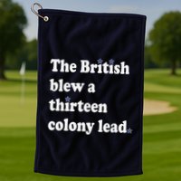 The British Blew A Thirteen Colony Lead Golf Towel