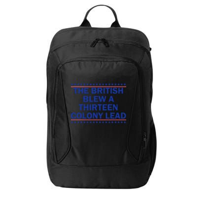 The British Blew A Thirteen Colony Lead Funny 4th Of July City Backpack