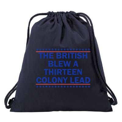 The British Blew A Thirteen Colony Lead Funny 4th Of July Drawstring Bag