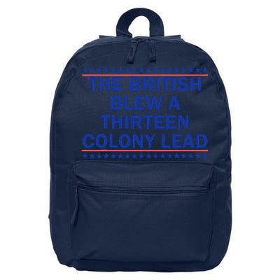 The British Blew A Thirteen Colony Lead Funny 4th Of July 16 in Basic Backpack