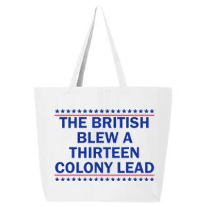 The British Blew A Thirteen Colony Lead Funny 4th Of July 25L Jumbo Tote