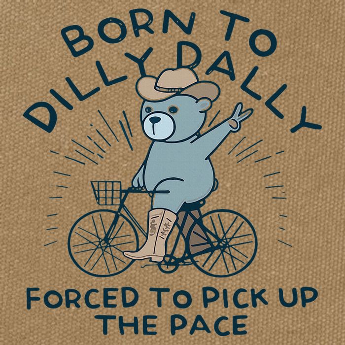 Teddy Bear Born To Dilly Dally Forced To Pick Up The Pace Cotton Canvas Backpack