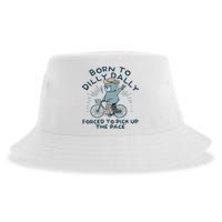 Teddy Bear Born To Dilly Dally Forced To Pick Up The Pace Sustainable Bucket Hat
