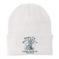 Teddy Bear Born To Dilly Dally Forced To Pick Up The Pace Beanie