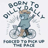 Teddy Bear Born To Dilly Dally Forced To Pick Up The Pace Wool Snapback Cap