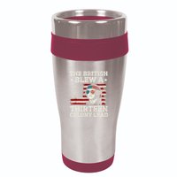 The British Blew A 13 Colony Lead Funny 16oz Travel Tumbler