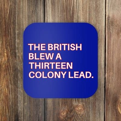 The British Blew A Thirteen Colony Lead Coaster