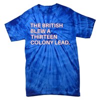 The British Blew A Thirteen Colony Lead Tie-Dye T-Shirt