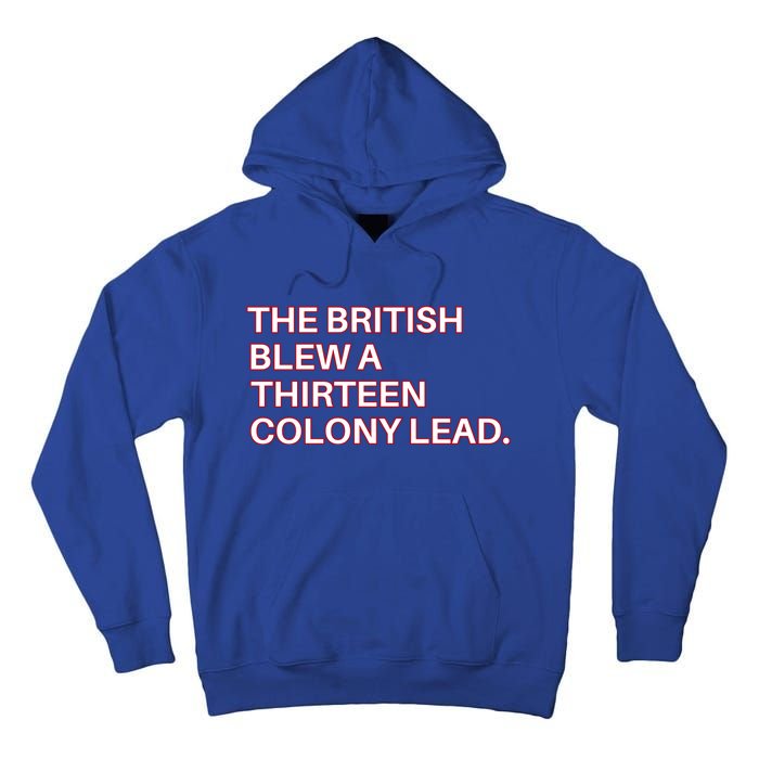 The British Blew A Thirteen Colony Lead Tall Hoodie