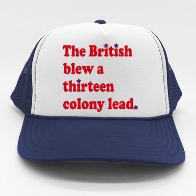 The British Blew A Thirteen Colony Lead Trucker Hat