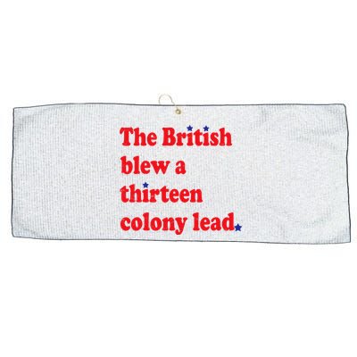 The British Blew A Thirteen Colony Lead Funny 4th Of July Large Microfiber Waffle Golf Towel