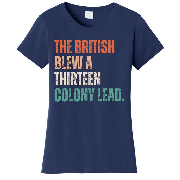 The British Blew A Thirteen Colony Lead Retro Vintage Women's T-Shirt