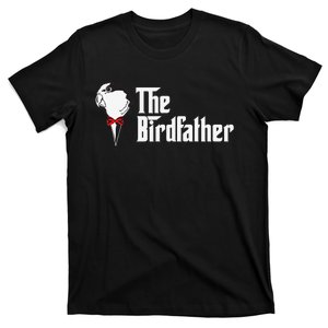 The Birdfather Bird Dad Owner Father's Day Gift T-Shirt