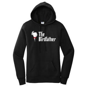 The Birdfather Bird Dad Owner Father's Day Gift Women's Pullover Hoodie