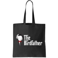 The Birdfather Bird Dad Owner Father's Day Gift Tote Bag