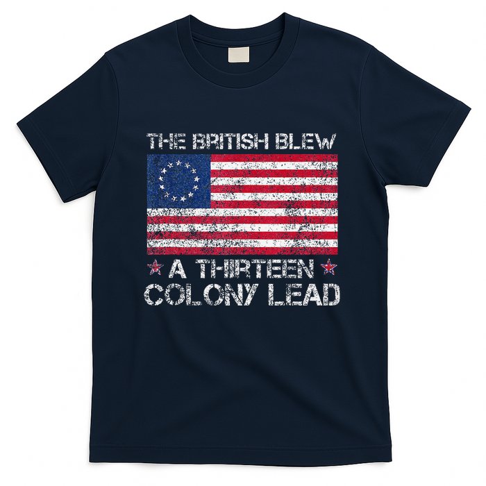 The British Blew A Thirteen Colony Lead T-Shirt