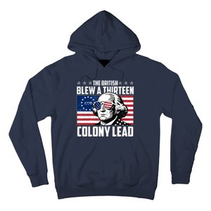 The British Blew A Thirteen Colony Lead George Washington Hoodie