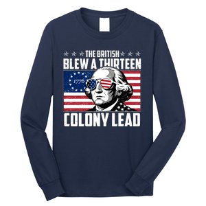 The British Blew A Thirteen Colony Lead George Washington Long Sleeve Shirt