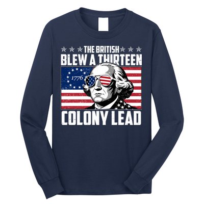 The British Blew A Thirteen Colony Lead George Washington Long Sleeve Shirt