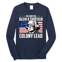 The British Blew A Thirteen Colony Lead George Washington Long Sleeve Shirt