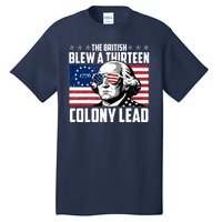 The British Blew A Thirteen Colony Lead George Washington Tall T-Shirt