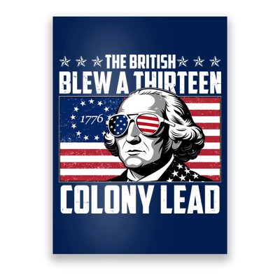 The British Blew A Thirteen Colony Lead George Washington Poster