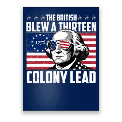 The British Blew A Thirteen Colony Lead George Washington Poster