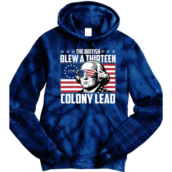 The British Blew A Thirteen Colony Lead George Washington Tie Dye Hoodie