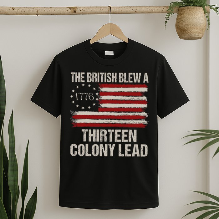The British Blew A 13 Colony Lead Funny 4th Of July Vintage T-Shirt