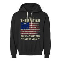 The British Blew A 13 Colony Lead Funny 4th Of July Funny Garment-Dyed Fleece Hoodie