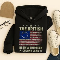 The British Blew A 13 Colony Lead Funny 4th Of July Funny Hoodie