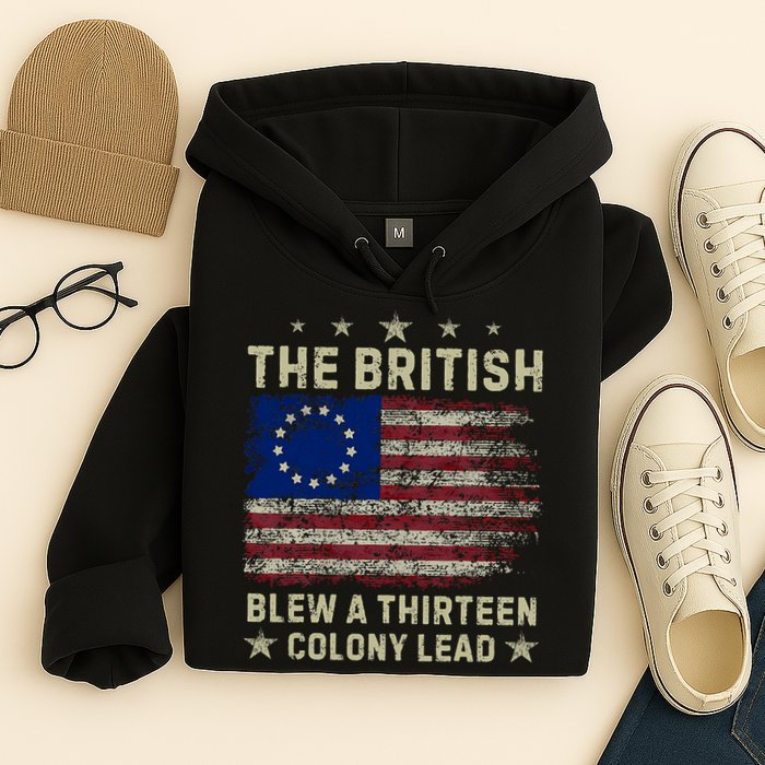 The British Blew A 13 Colony Lead Funny 4th Of July Funny Hoodie