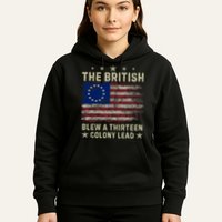 The British Blew A 13 Colony Lead Funny 4th Of July Funny Hoodie