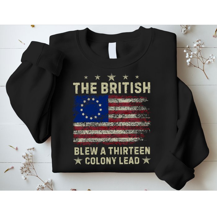 The British Blew A 13 Colony Lead Funny 4th Of July Funny Sweatshirt