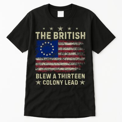 The British Blew A 13 Colony Lead Funny 4th Of July Funny Tall T-Shirt