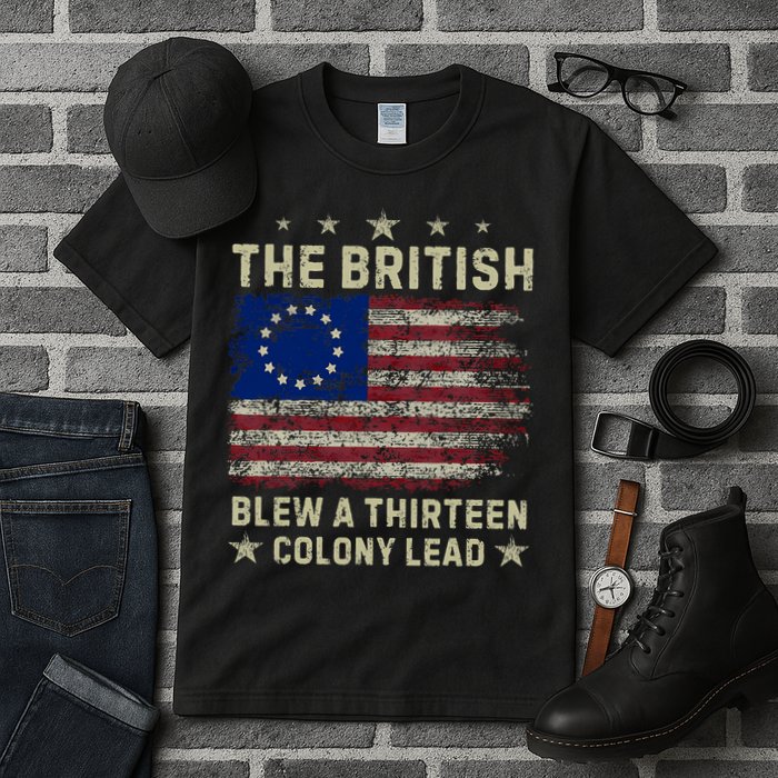 The British Blew A 13 Colony Lead Funny 4th Of July Funny Tall T-Shirt