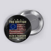 The British Blew A 13 Colony Lead Funny 4th Of July Funny Button