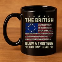 The British Blew A 13 Colony Lead Funny 4th Of July Funny 11oz C Handle Ceramic Mug
